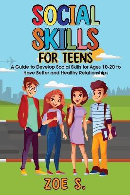 Social Skills for Teens - Zoe S - cover