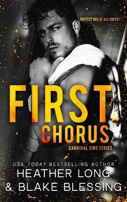 First Chorus: A Deliciously Dark Romance - Heather Long,Blake Blessing - cover