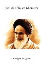 The Life of Imam Khomeini - Sayyid Ali Qadiri - cover