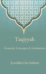 Taqiyyah: Grounds, Concepts, & Limitations