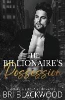 The Billionaire's Possession - Bri Blackwood - cover