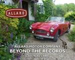 Allard Motor Company: Beyond the Records