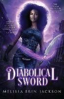 Diabolical Sword - Melissa Erin Jackson - cover