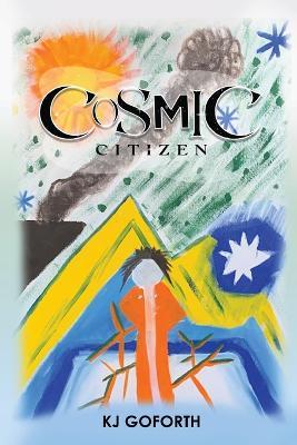 Cosmic Citizen - Kj Goforth - cover