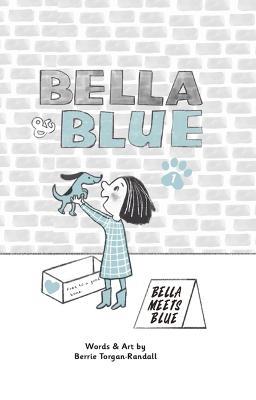 Bella & Blue: Bella Meets Blue - Berrie Torgan-Randall - cover