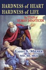 Hardness of Heart, Hardness of Life: the Stain of Human Infanticide