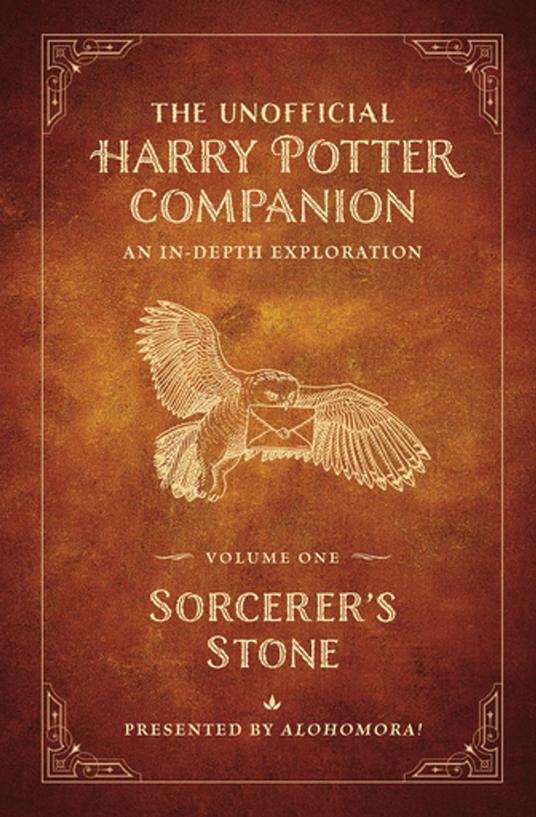 The Unofficial Harry Potter Companion Volume 1: Sorcerer's Stone - Alohomora! - ebook