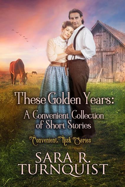 These Golden Years: A Convenient Collection of Short Stories