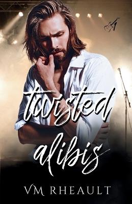 Twisted Alibis - VM Rheault - cover