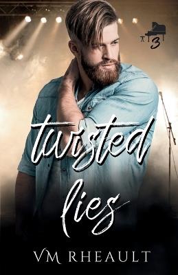 Twisted Lies - VM Rheault - cover