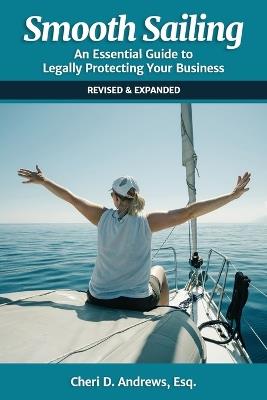 Smooth Sailing: An Essential Guide to Legally Protecting Your Business - Cheri D Andrews - cover