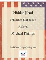 Hidden Jihad: A Novel Volume 3