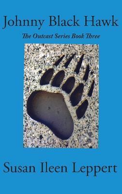 Johnny Black Hawk - Susan Ileen Leppert - cover