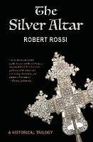 The Silver Altar - Robert Rossi - cover