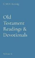 Old Testament Readings & Devotionals: Volume 6 - cover