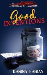 Good Intentions: A DragonEye Novella