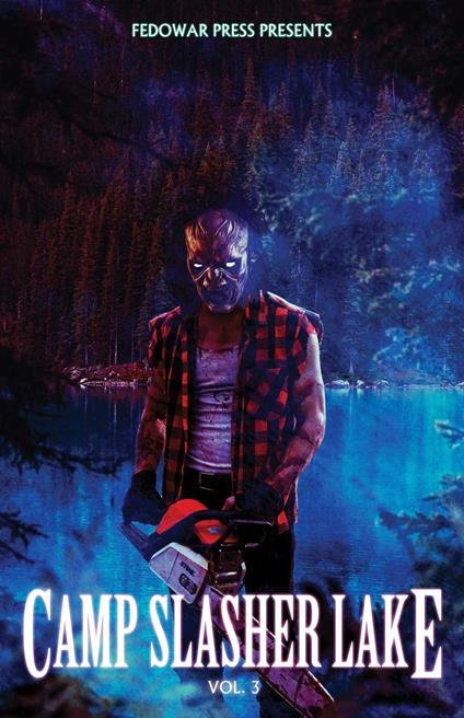 Camp Slasher Lake: Volume Three
