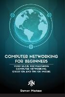 Computer Networking for Beginners: The Beginner's guide for Mastering Computer Networking, the Internet and the OSI Model - Ramon Adrian Nastase - cover