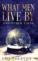 What Men Live By and Other Tales: Annotated