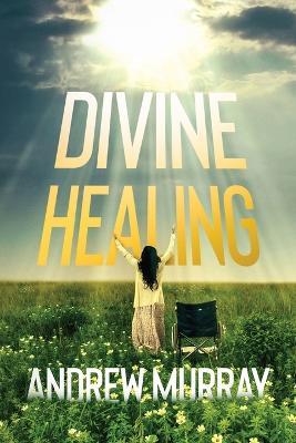 Divine Healing - Andrew Murray - cover