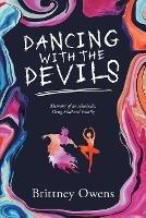 Dancing with the Devils: Memoirs of an Alcoholic, Drug-Addicted Family - Brittney Owens - cover