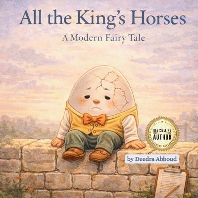All The King's Horses: A Modern Fairy Tale - Deedra Abboud - cover