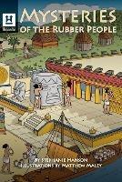 Mysteries of the Rubber People: The Olmecs - Stephanie Hanson - cover