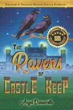 The Rvens of Castle Keep: Discover a Treasure Beyond Gold & Sparkles