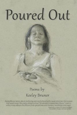 Poured Out - Keeley Bruner - cover