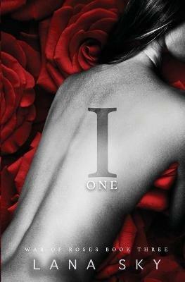 I (One): A Dark Mafia Romance: War of Roses Universe - Lana Sky - cover