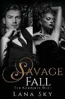 The Complete Savage Fall Duet: A Dark Bully Romance - Lana Sky - cover