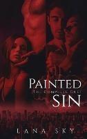 The Complete Painted Sin Duet: An Enemies to Lovers Billionaire Romance - Lana Sky - cover