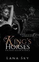 King's Horses: A Dark Bully Romance - Lana Sky - cover