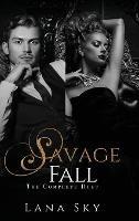 The Complete Savage Fall Duet: A Dark Bully Romance - Lana Sky - cover