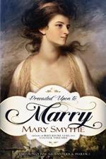 Prevailed Upon to Marry: A Variation of Jane Austen's Pride and Prejudice