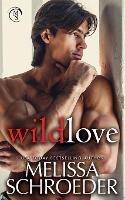 Wild Love - Melissa Schroeder - cover