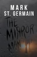 The Mirror Man - Mark St Germain - cover