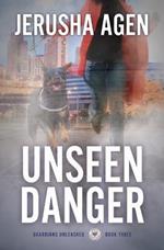 Unseen Danger: A Christian K-9 Suspense