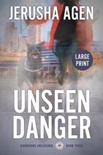 Unseen Danger: A Christian K-9 Suspense (Large Print)