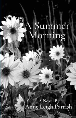A Summer Morning - Anne Leigh Parrish - cover