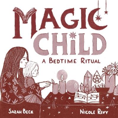Magic Child: A Bedtime Ritual - Sarah Beck - cover