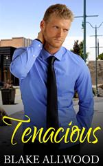 Tenacious