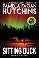 Sitting Duck (LARGE PRINT): A Patrick Flint Novel