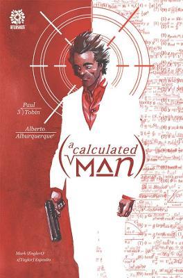 CALCULATED MAN, A - Paul Tobin - cover