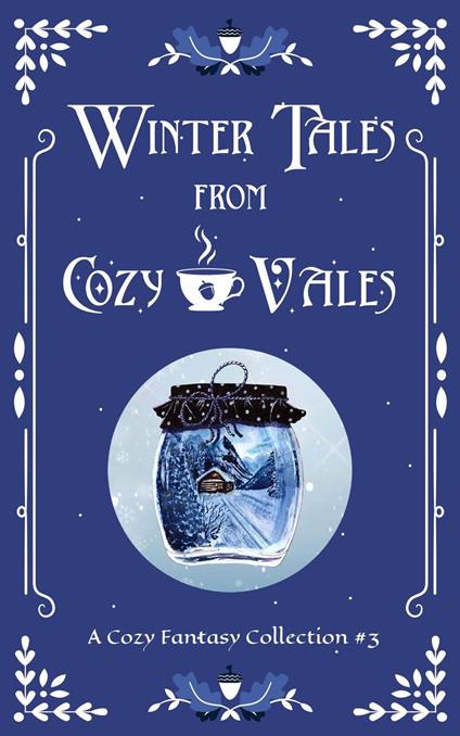 Winter Tales From Cozy Vales