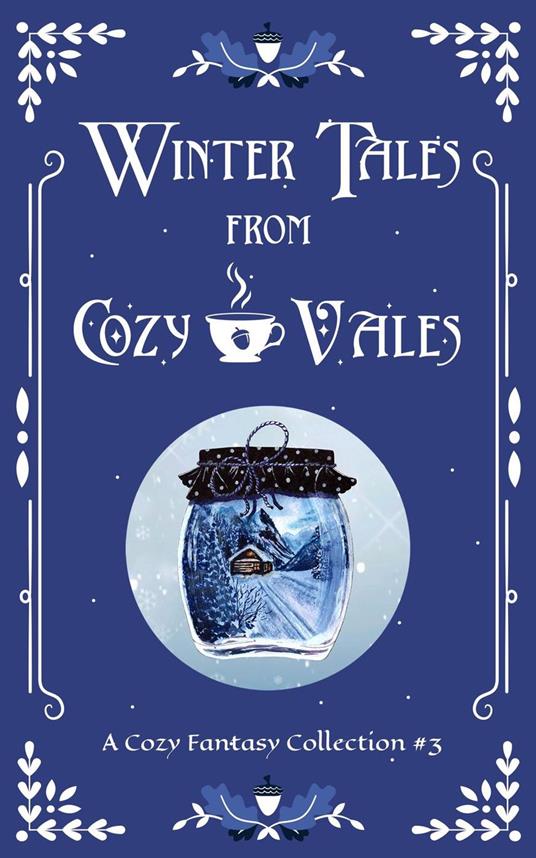 Winter Tales From Cozy Vales