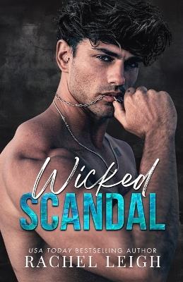 Wicked Scandal - Rachel Leigh - cover