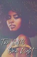 Two Lefts, One Right: The Wrong Turns In Love