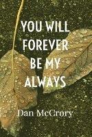 You Will Forever Be My Always - Dan McCrory - cover