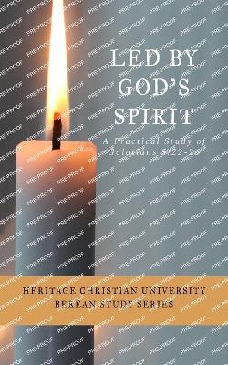 Led by God's Spirit: A Practical Study of Galatians 5:22-26 - cover